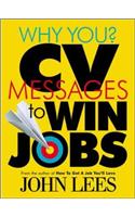 Why You? CV Messages to Win Jobs