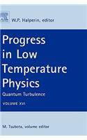 Progress in Low Temperature Physics: Quantum Turbulence (Volume 16) (Progress in Low Temperature Physics, Volume 16): Quantum Turbulence Volume 16