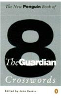 The New Penguin Book of the "Guardian" Crosswords: Bk. 8 (Penguin Crosswords)