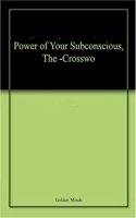 Power of Your Subconscious, The -Crosswo