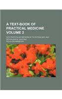 A Text-Book of Practical Medicine; With Particular Reference to Physiology and Pathological Anatomy Volume 2