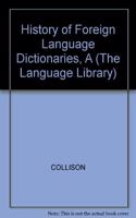 A A History of Foreign-Language Dictionaries History of Foreign-Language Dictionaries