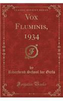 Vox Fluminis, 1934 (Classic Reprint)