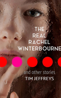 Real Rachel Winterbourne and Other Stories