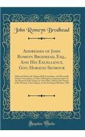 Addresses of John Romeyn Brodhead, Esq., And His Excellency, Gov; Horatio Seymour: Delivered Before the Clinton Hall Association, and Mercantile Library Association, at Their Celebration, Commemorative of the Removal of the Library to Astor Place,