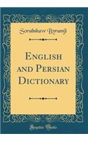 English and Persian Dictionary (Classic Reprint)