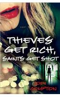 Thieves Get Rich, Saints Get Shot