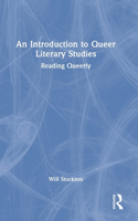 An Introduction to Queer Literary Studies: Reading Queerly