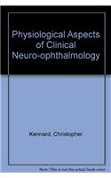 Physiological Aspects of Clinical Neuro-ophthalmology