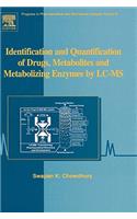 Identification and Quantification of Drugs, Metabolites and Metabolizing Enzymes by LC-MS