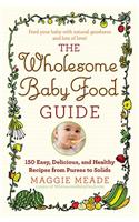 The Wholesome Baby Food Guide