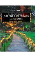 The Complete Guide to Greener Meetings and Events