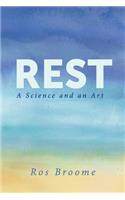 Rest: A Science and an Art