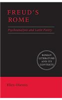 Freud's Rome: Psychoanalysis and Latin Poetry(Roman Literature and its Contexts)
