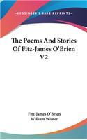 Poems And Stories Of Fitz-James O'Brien V2