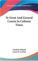 Ye Great And General Courte In Collonie Times