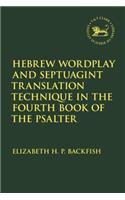 Hebrew Wordplay and Septuagint Translation Technique in the Fourth Book of the Psalter