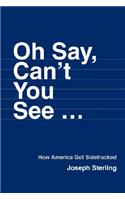 Oh Say, Can't You See ...