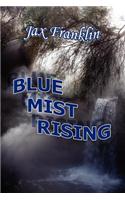 Blue Mist Rising