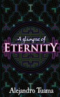 Glimpse of Eternity