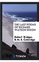 The last poems of Richard Watson Dixon