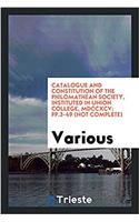 Catalogue and Constitution of the Philomathean Society, Instituted in Union College, MDCCXCV; Pp.3-49 (Not Complete)