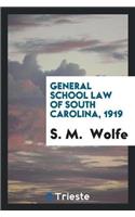 General School Law of South Carolina, 1919