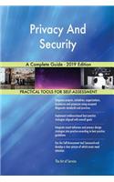 Privacy And Security A Complete Guide - 2019 Edition