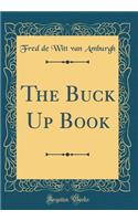 The Buck Up Book (Classic Reprint)