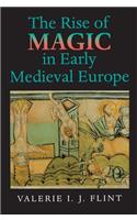 Rise of Magic in Early Medieval Europe
