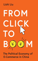From Click to Boom: The Political Economy of E-Commerce in China(Princeton Studies in Contemporary China)