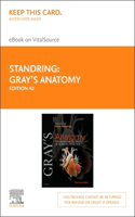 Gray'S Anatomy Elsevier eBook on Vitalsource (Retail Access Card): the Anatomical Basis of Clinical Practice
