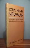 John Henry Newman: The Liturgy and the Breviary - Their Influence on His Life as an Anglican