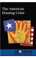 The American Housing Crisis