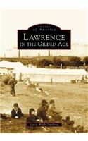 Lawrence in the Gilded Age