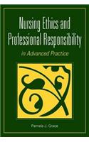 Nursing Ethics and Professional Responsibility in Advanced Practice