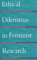 Ethical Dilemmas in Feminist Research