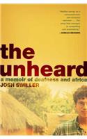 The Unheard: A Memoir of Deafness and Africa(English)