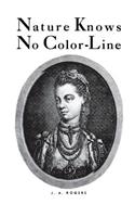 Nature Knows No Color-Line