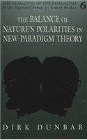 Balance of Nature's Polarities in New-Paradigm Theory