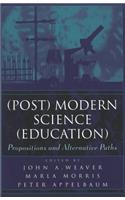 (Post) Modern Science (Education)