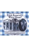 What Was Cooking in Edith Roosevelt's White House?