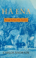 H&#257;'ena: Through the Eyes of the Ancestors