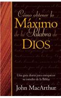 Como Obtener Lo Maximo De La Palabra De Dios