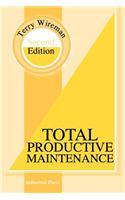 Total Productive Maintenance Second Edition