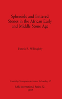 Spheroids and Battered Stones in the African Early and Middle Stone Age