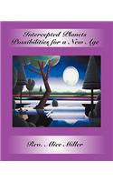 Intercepted Planets: Possibilities for a New Age(English)