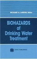 Biohazards of Drinking Water Treatment