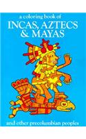 Incas Aztecs & Mayas Color Bk