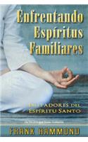 Enfrentando Espiritus Familiares